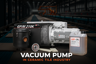 Vacuum pumps in the tile and ceramic industry